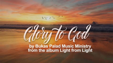 bukas palad music ministry glory to god